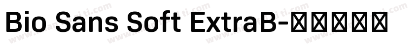 Bio Sans Soft ExtraB字体转换
